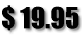 $ 19.95